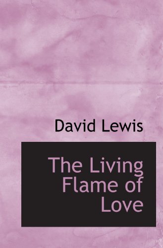 The Living Flame of Love (9781116154696) by Lewis, David