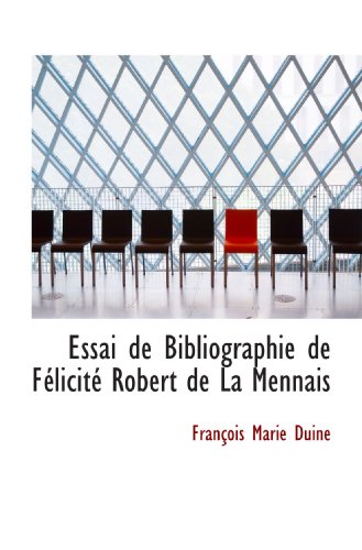 Beispielbild fr Essai de Bibliographie de Flicit Robert de La Mennais (French and French Edition) zum Verkauf von Revaluation Books