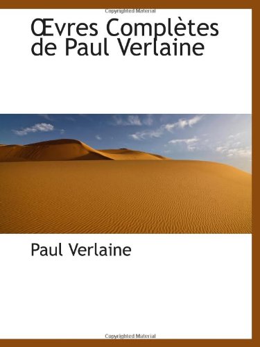 vres ComplÃ¨tes de Paul Verlaine (9781116157703) by Verlaine, Paul