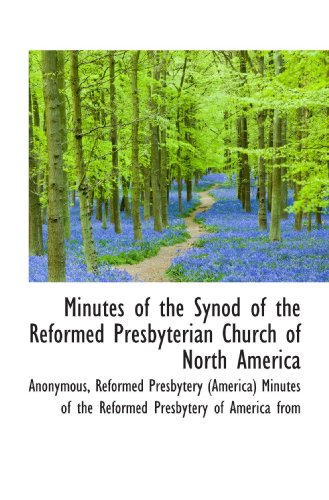 Stock image for Minutes of the Synod of the Reformed Presbyterian Church of North America for sale by Revaluation Books