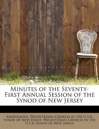 Minutes of the Seventy-First Annual Session of the Synod of New Jersey (Hardback) - Anonymous