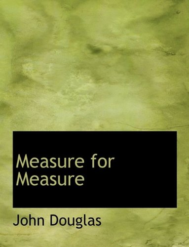 Measure for Measure (9781116159059) by Douglas, John