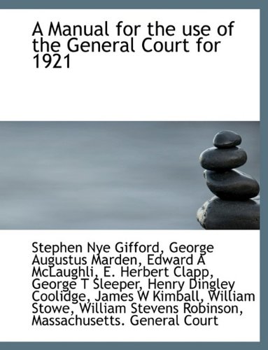 9781116159332: A Manual for the use of the General Court for 1921