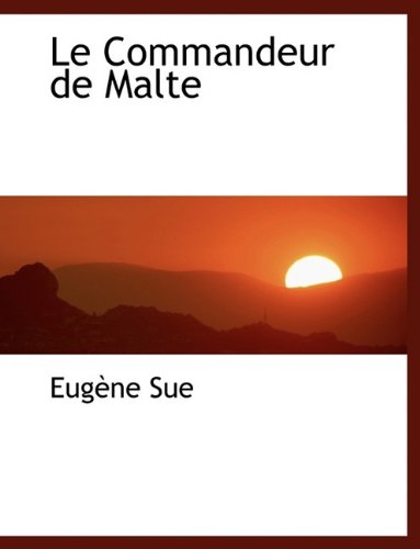 Le Commandeur de Malte (9781116160871) by Sue, Eugene