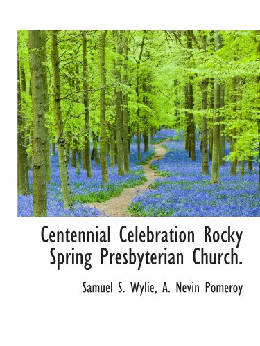 9781116163148: Centennial Celebration Rocky Spring Presbyterian Church.