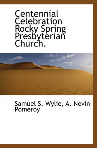 9781116163155: Centennial Celebration Rocky Spring Presbyterian Church.