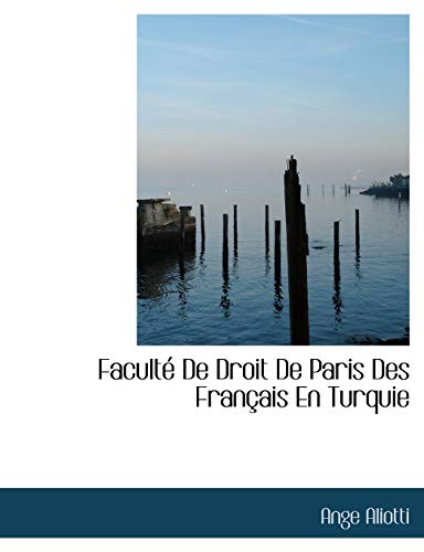 9781116166149: Facult de Droit de Paris Des Franais En Turquie