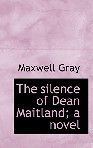 9781116177077: The silence of Dean Maitland; a novel