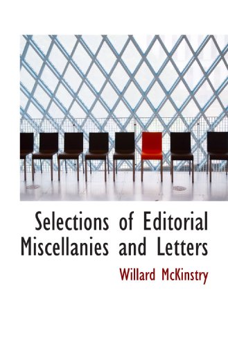 Beispielbild fr Selections of Editorial Miscellanies and Letters zum Verkauf von Revaluation Books