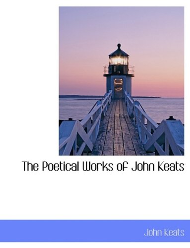 9781116188271: The Poetical Works of John Keats