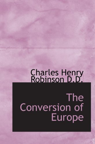 Stock image for The Conversion of Europe for sale by Born 2 Read Books