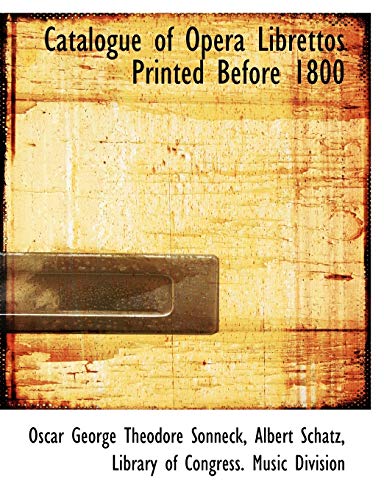 9781116195279: Catalogue of Opera Librettos Printed Before 1800