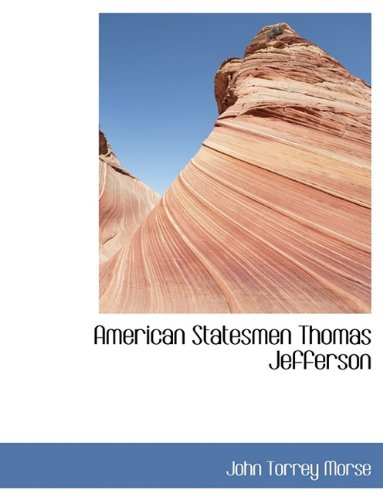 9781116197198: American Statesmen Thomas Jefferson