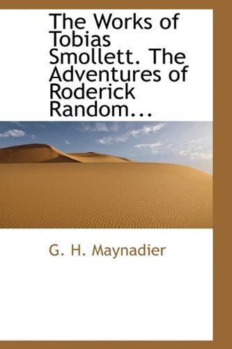 9781116204148: The Works of Tobias Smollett. the Adventures of Roderick Random...