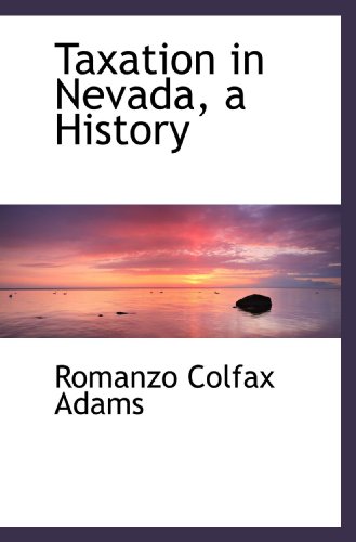 9781116213362: Taxation in Nevada, a History