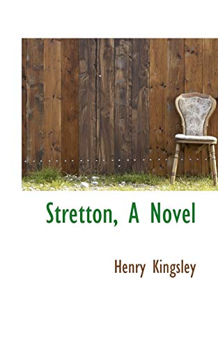 Stretton, A Novel (9781116220865) by Kingsley, Henry