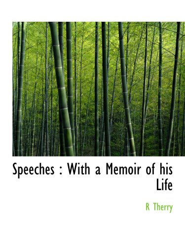 Stock image for Speeches : With a Memoir of his Life for sale by Revaluation Books