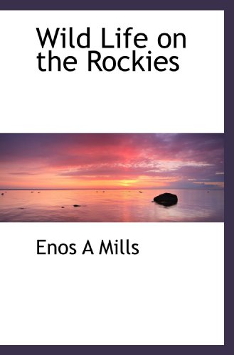 Stock image for Wild Life on the Rockies for sale by Revaluation Books