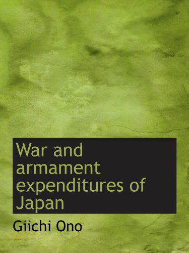 Imagen de archivo de War and armament expenditures of Japan a la venta por Revaluation Books