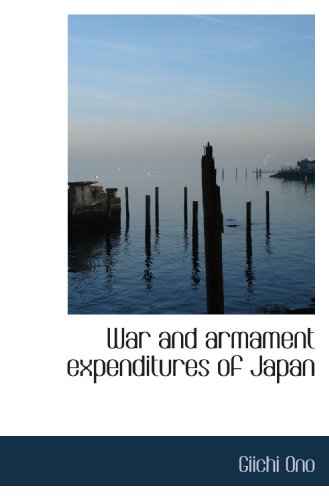 Imagen de archivo de War and armament expenditures of Japan a la venta por Revaluation Books