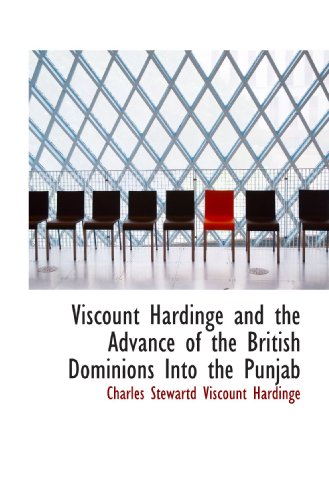 Imagen de archivo de Viscount Hardinge and the Advance of the British Dominions Into the Punjab a la venta por Revaluation Books