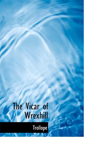 The Vicar of Wrexhill (9781116245271) by Trollope, Frances Milton