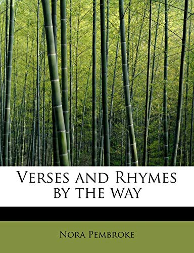 9781116245691: Verses and Rhymes by the way