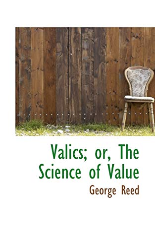 Valics; or, The Science of Value (9781116247442) by Reed, George