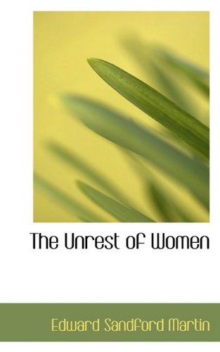 The Unrest of Women (9781116248661) by Martin, Edward Sandford