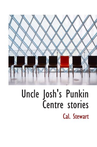 Stock image for Uncle Josh's Punkin Centre stories for sale by Revaluation Books