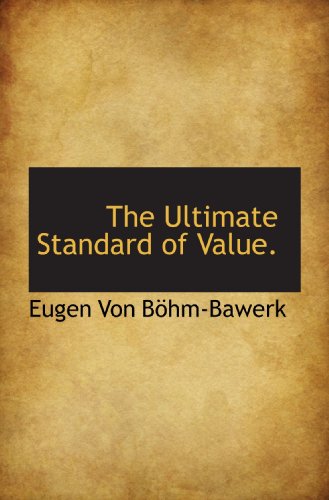 9781116251968: The Ultimate Standard of Value.