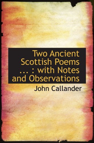 Imagen de archivo de Two Ancient Scottish Poems . : with Notes and Observations a la venta por Revaluation Books