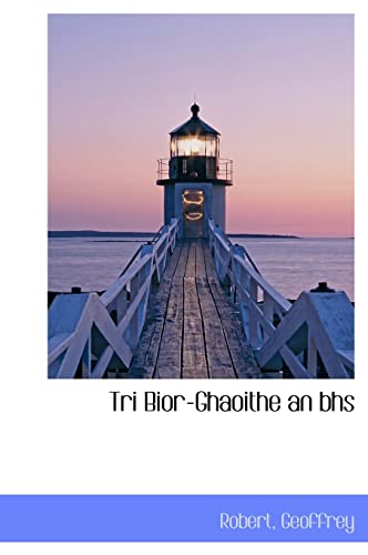 Stock image for Tri Bior-Ghaoithe an bhs (English and Irish Edition) for sale by Lucky's Textbooks