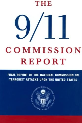 Imagen de archivo de The 9/11 Commission Report: Final Report of the National Commission on Terrorist Attacks Upon the United States (Official Edition) a la venta por Revaluation Books