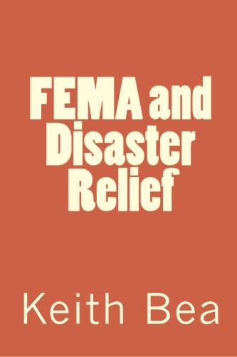 FEMA and Disaster Releif (9781116260328) by Bea, Keith