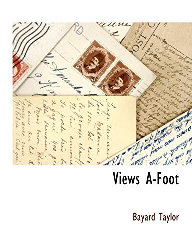 Views A-Foot (9781116262063) by Taylor, Bayard