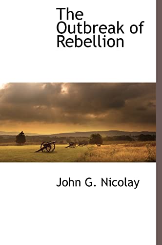 Imagen de archivo de The Outbreak of Rebellion a la venta por Redux Books
