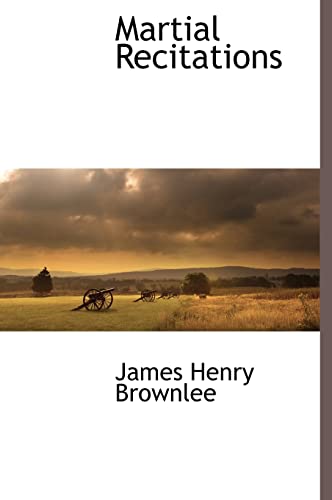 Martial Recitations (Hardback) - James Henry Brownlee