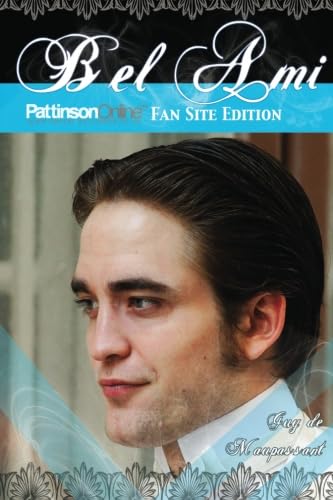 9781116265651: Bel Ami: Pattinson Online Fansite Edition