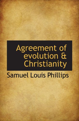 Stock image for Agreement of evolution & Christianity for sale by Revaluation Books