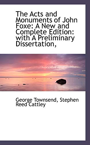 The Acts and Monuments of John Foxe: A New and Complete Edition: with A Preliminary Dissertation, Vol. VII (9781116279108) by Townsend, George; Cattley, Stephen Reed