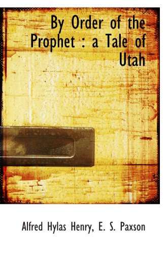 Stock image for By Order of the Prophet : a Tale of Utah for sale by Revaluation Books