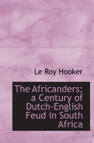 Stock image for The Africanders; a Century of Dutch-English Feud in South Africa for sale by Revaluation Books