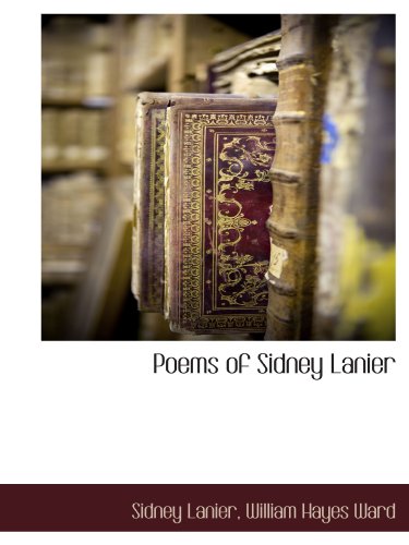 Stock image for Poems of Sidney Lanier for sale by Revaluation Books
