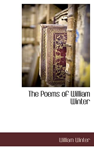 The Poems of William Winter (9781116301687) by Winter MD, William