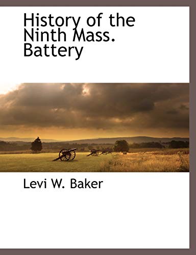 9781116302998: History of the Ninth Mass. Battery