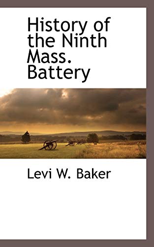 Beispielbild fr History of the Ninth Mass Battery zum Verkauf von PBShop.store US
