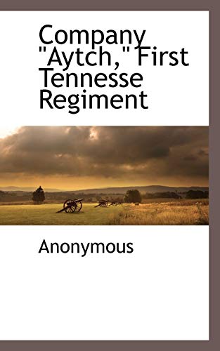Stock image for Company Aytch First Tennesse Regiment for sale by Chiron Media