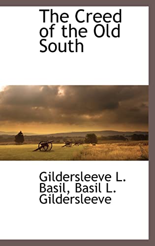 9781116305555: The Creed of the Old South