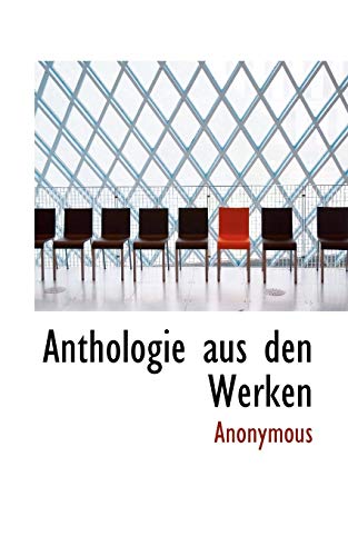 Anthologie Aus Den Werken - Anonymous